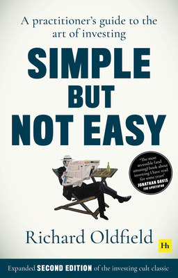 Simple But Not Easy: A Practitioner's Guide to the Art of Investing